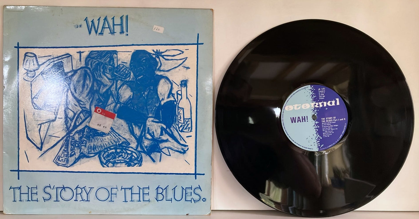 Wah! - The Story of the Blues, LP, Eternal, 1982UK