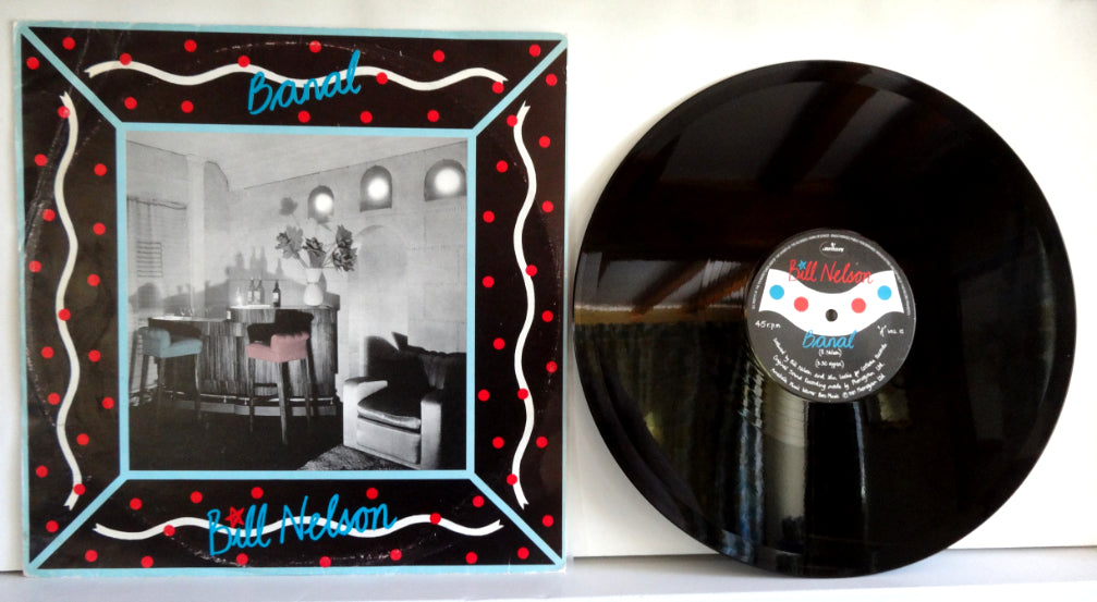 Bill Nelson - Banal, 12", 1981