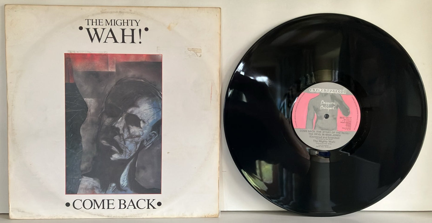 The Mighty Wah! - Come Back, LP, Beggars Banquet, 1984UK