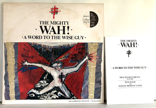 The Mighty Wah! - A Word to the Wise Guy, LP, 1984, Beggars Banquet